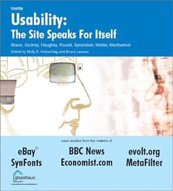 usability the site speaks for itself 1st edition max gadney ,matt haughey ,adrian roselli ,don synstelien