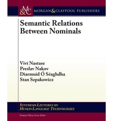 semantic relations between nominals 1st edition vivi nastase 1608459799, 978-1608459797