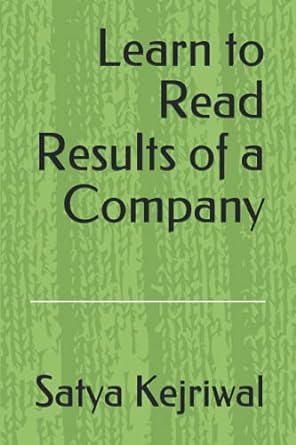 learn to read results of a company 1st edition satya kejriwal ,anand verma b09b35b3d3, 979-8542874326