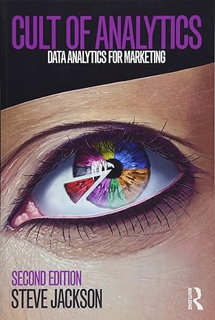 cult of analytics data analytics for marketing 1st edition steve jackson 1138837997, 978-1138837997