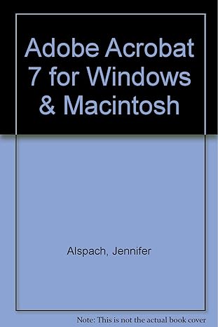 adobe acrobat 7 for windows and macintosh 1st edition jennifer alspach b0091ks494