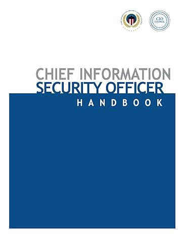 chief information security officer handbook 1st edition u s chief information officers ,cio council