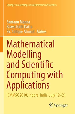 mathematical modelling and scientific computing with applications icmmsc 2018 indore india july 19 21 1st