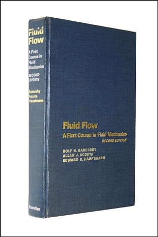 fluid flow a first course in fluid mechanics 0th edition rolf h sabersky b0007ayiec