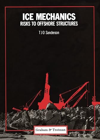 ice mechanics and risks to offshore structures 1987th edition t sanderson 086010785x, 978-0860107859