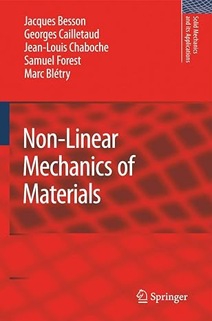 non linear mechanics of materials 2010th edition besson 9048133556, 978-9048133550