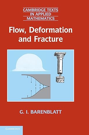 flow deformation and fracture lectures on fluid mechanics and the mechanics of deformable solids for