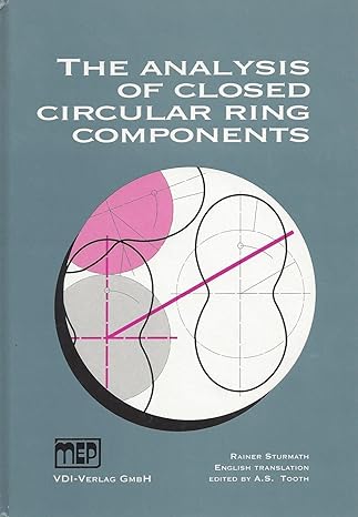 the analysis of closed circular ring components 1st edition american society of mechanical engineers ,rainer