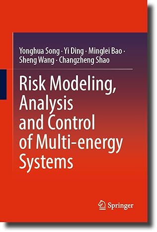 risk modeling analysis and control of multi energy systems 1st edition yonghua song ,yi ding ,minglei bao