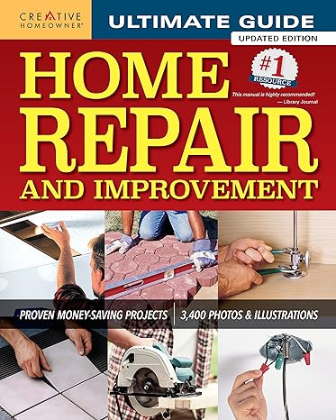 ultimate guide to home repair and improvement   proven money saving projects 3 400 photos and illustrations