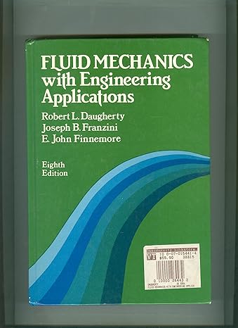 fluid mechanics with engineering applications subsequent edition robert l daugherty ,joseph b franzini ,e