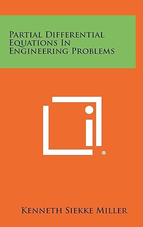 partial differential equations in engineering problems 1st edition kenneth siekke miller 1258445581,
