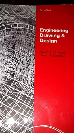 engineering drawing and design 5th edition david a madsen ,david p madsen 1111309574, 978-1111309572