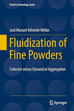 fluidization of fine powders cohesive versus dynamical aggregation 2013th edition jose manuel valverde millan