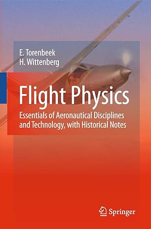 flight physics essentials of aeronautical disciplines and technology with historical notes 2009th edition e