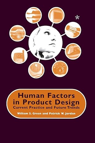 human factors in product design current practice and future trends 1st edition w green ,patrick w jordan
