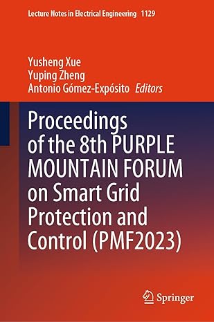 proceedings of the 8th purple mountain forum on smart grid protection and control 1st edition yusheng xue