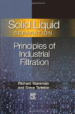 solid/ liquid separation principles of industrial filtration 1st edition stephen tarleton ,richard wakeman