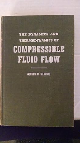 the dynamics and thermodynamics of compressible fluid flow 2 vols 1st edition ascher h shapio b000r03jhy