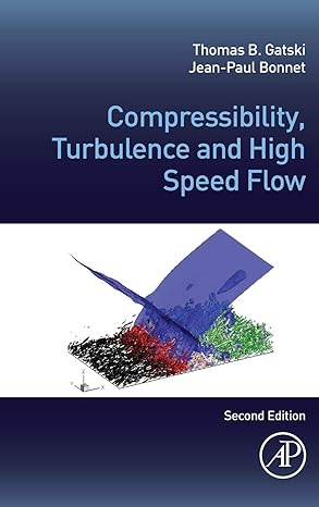 compressibility turbulence and high speed flow 2nd edition thomas b gatski ,jean paul bonnet 012397027x,