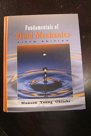 fundamentals of fluid mechanics 5th edition bruce r munson ,donald f young ,theodore h okiishi 0471675822,