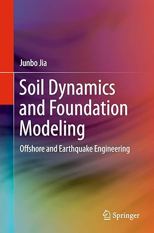 soil dynamics and foundation modeling offshore and earthquake engineering 1st edition junbo jia 3319403575,