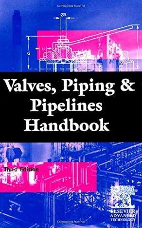 valves piping and pipelines handbook 3rd edition t c dickenson 185617252x, 978-1856172523