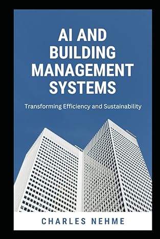 ai and building management systems 1st edition charles nehme b0c6bwyrbb, 979-8396351592