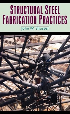 structural steel fabrication practices 1st edition john w shuster 0070577706, 978-0070577701