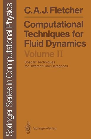 computational techniques for fluid dynamics volume 2 specific techniques for different flow categories 1st