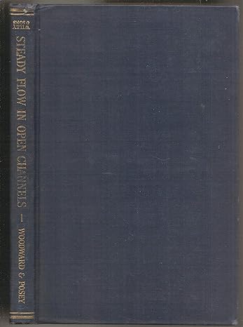 hydraulics of steady flow in open channels 1st edition sherman m woodward b0007e61ei