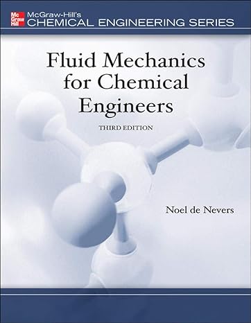 Fluid Mechanics For Chemical Engineers