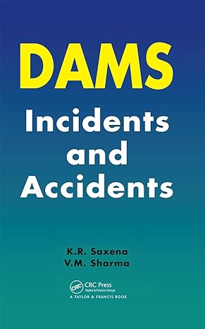 dams incidents and accidents 1st edition k r saxena ,v m sharma 9058097013, 978-9058097019
