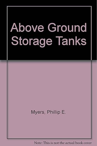 above ground storage tanks 1st edition philip e myers b007tda4i4