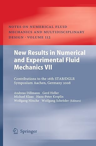 New Results In Numerical And Experimental Fluid Mechanics Vii Contributions To The 16th Stab/Dglr Symposium Aachen Germany 2008