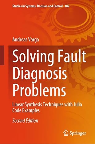 solving fault diagnosis problems linear synthesis techniques with julia code examples 2nd edition andreas