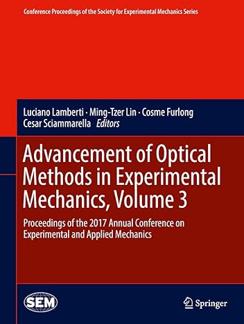 advancement of optical methods in experimental mechanics volume 3 proceedings of the 2017 annual conference