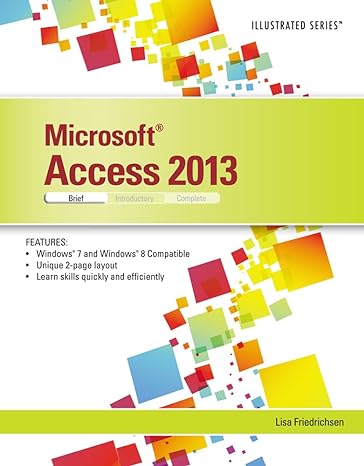 microsoft access 2013 illustrated brief 1st edition lisa friedrichsen 1285093291, 978-1285093291