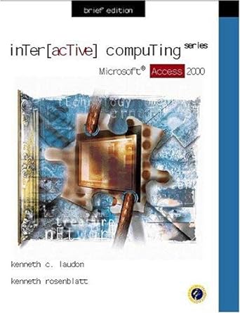interactive computing series microsoft access 2000 brief edition 1st edition kenneth laudon ,jason eiseman