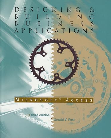 designing and building business applications with microsoft access 3rd edition gerald post 0072943319,