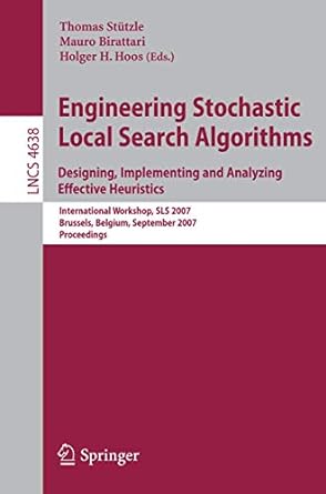 engineering stochastic local search algorithms designing implementing and analyzing effective heuristics