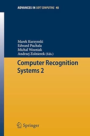 computer recognition systems 2 2007th edition puchala edward wozniak michal zolnierek andrzej 3540751742,