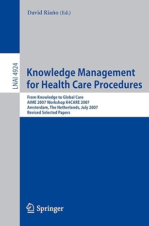 knowledge management for health care procedures from knowledge to global care aime 2007 workshop k4care 2007