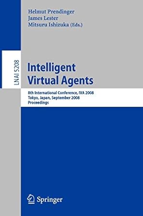 intelligent virtual agents 8th international conference iva 2008 tokyo japan september 1 3 2008 proceedings