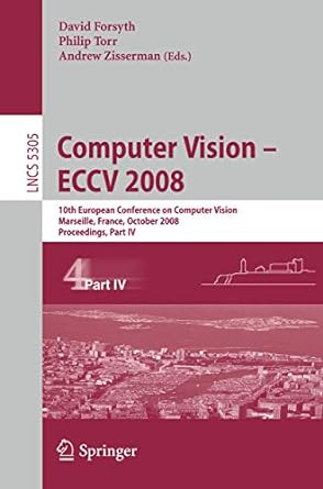 computer vision eccv 2008 10th european conference on computer vision marseille france october 12 18 2008