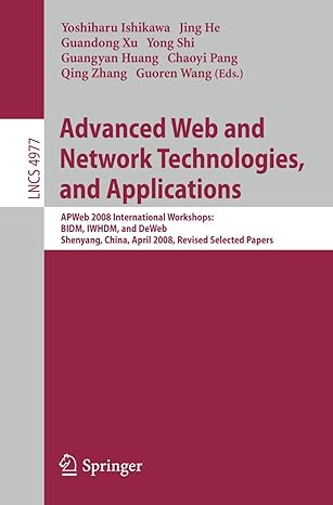 advanced web and network technologies and applications apweb 2008 international workshops bidm iwhdm and