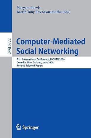 computer mediated social networking first international conference iccmsn 2008 dunedin new zealand june 11 13