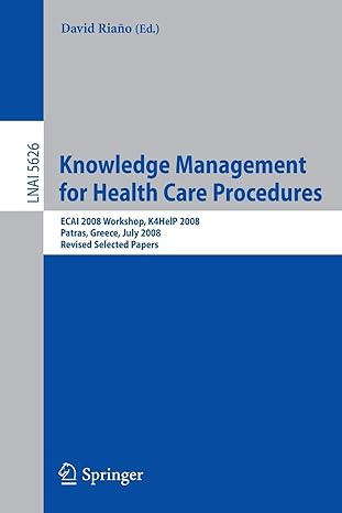 knowledge management for health care procedures ecai 2008 workshop k4help 2008 patras greece july 21 2008