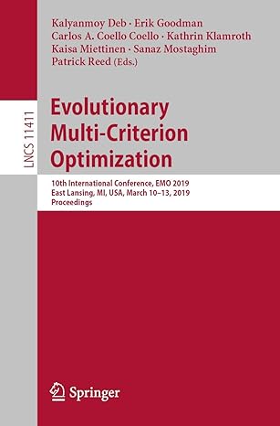 evolutionary multi criterion optimization 10th international conference emo 2019 east lansing mi usa march 10