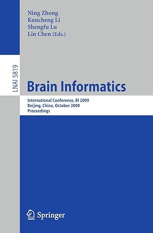 brain informatics international conference bi 2009 beijing china october 22 24 proceedings 1st edition ning